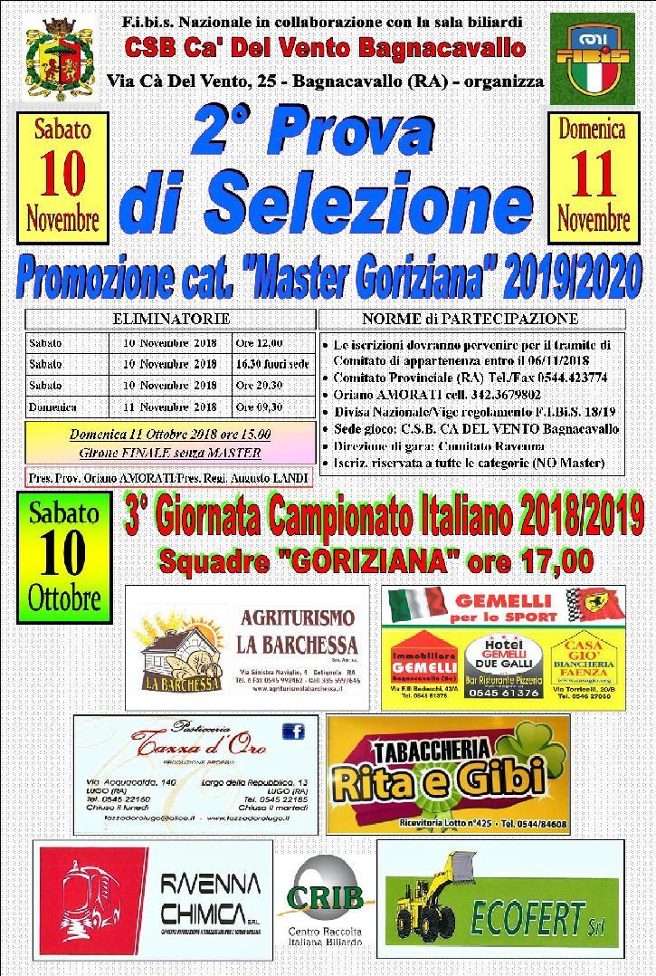 Ca' Del Vento - Bagnocavallo (RA) - 10/11 Novembre 2018 (girone 01/02) F C * Bar LIBERIO (2 ) BERSANI Valerio (G Cat.) 1 UGOLINI Carlo 0 RN *BILLY Podgora UGOLINI Carlo (G Cat.