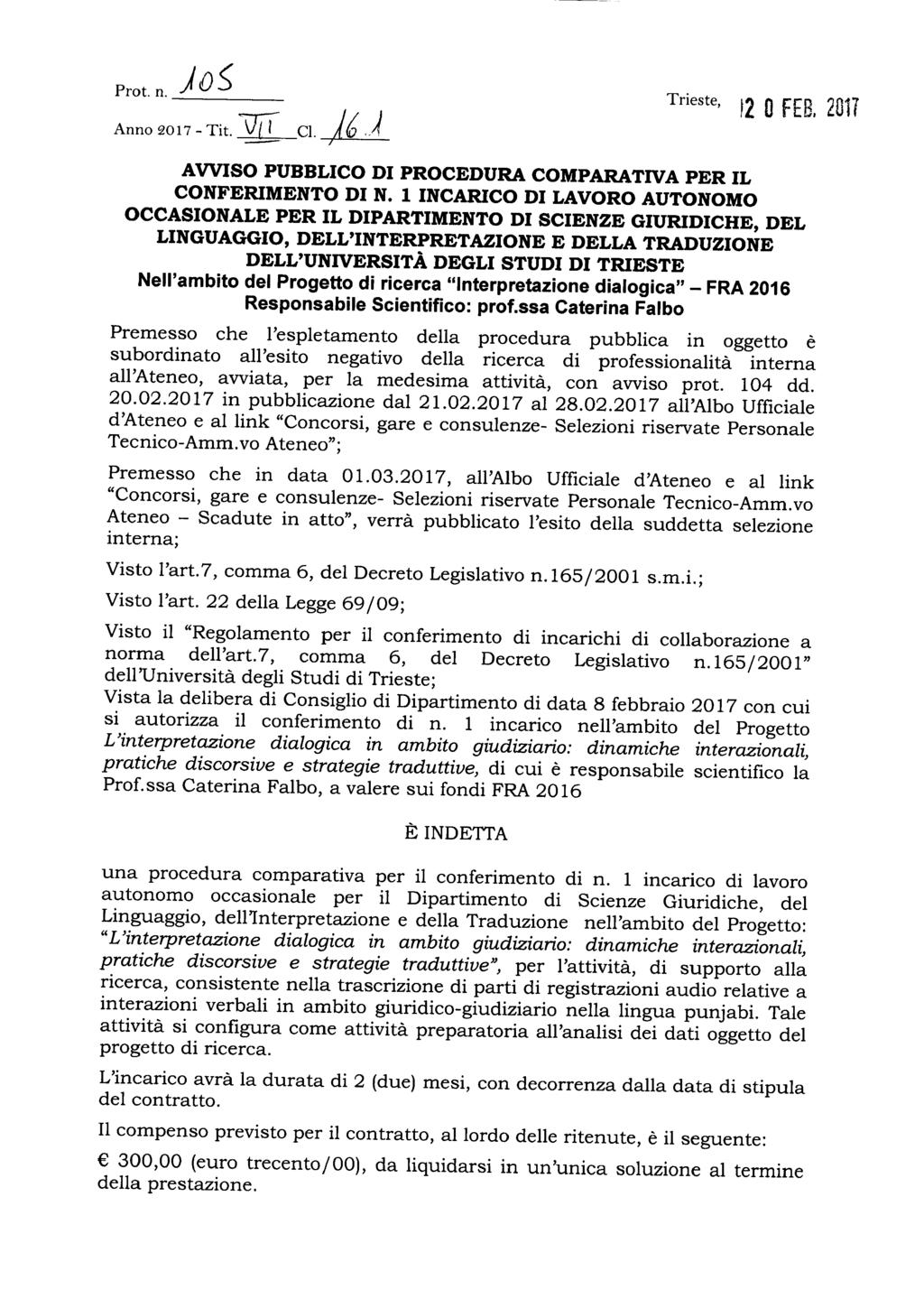 Prot. n. Trieste, 2 {] P[P Anno 2017 -Tit. "WT CI. JéJ AVVISO PUBBLICO DI PROCEDURA COMPARATIVA PER IL CONFERIMENTO DI N.