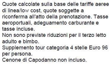 TOUR ISRAELE PACCHETTO 8 GIORNI / 7 NOTTI - VOLI DI LINEA E LOW COST GRAN TOUR ISRAELE ***/**** TRATTAMENTO DI PENSIO NE COMPLETA ESCURSIONI INCLUSE MINIMO 25 PARTECIPANTI STAG. Volo di linea Suppl.