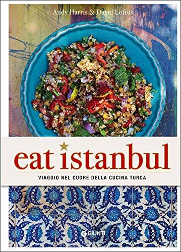 Eat Istanbul. Viaggio nel cuore della cucina turca Scaricare Leggi online Total Downloads: 32334 Formats: djvu pdf epub kindle Rated: 10/10 (568 votes) Eat Istanbul.