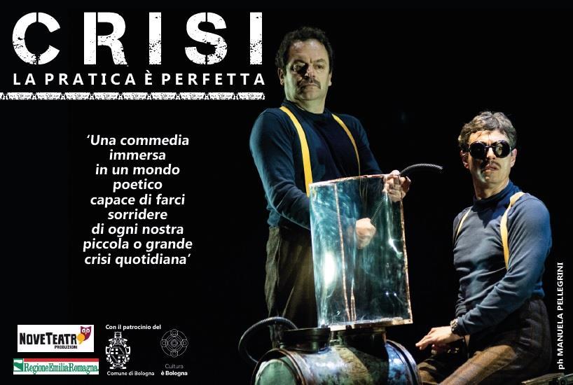 C R I S I L A P R A T I C A È P E R F E T T A ANTEPRIMA: 13 maggio TEATRO CANTELLI VIGNOLA DEBUTTO: 16.17.