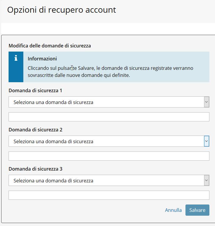 Inserire tutte e tre le domande di sicurezza (e le risposte).
