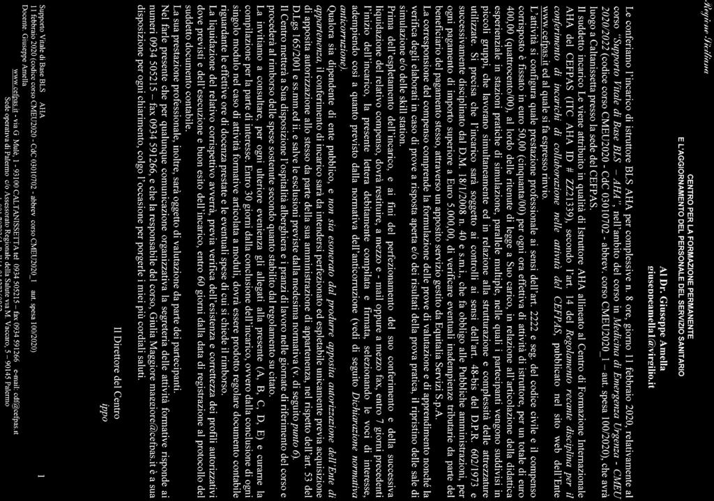 DI SO; \ '^{i!(fi<!'nf y/ci/inhm a DNV-GL CEFPAS "^>somi:^ CENTRO PER LA FORMAZIONE PERMANENTE E L'AGGIORNAMENTO DEL PERSONALE DEL SERVIZIO SANITARIO A Dr. Giuseppe Ameia siuseppeamea(% virsiio.