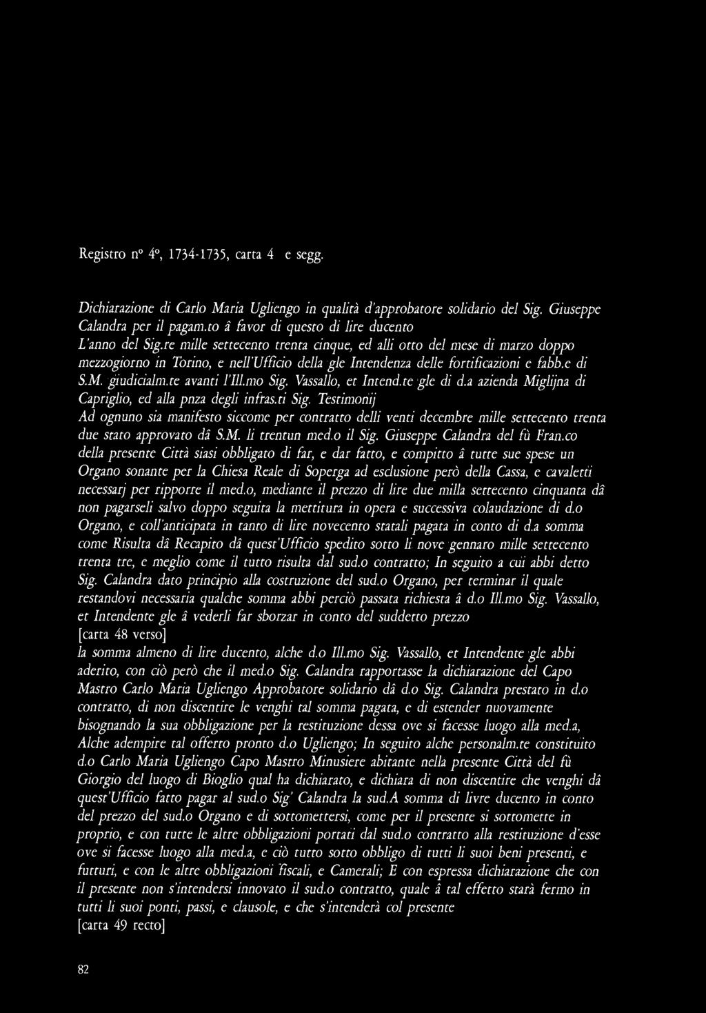 4 Registro n 4, 1734-1735, carta 54 e segg. Dichiarazione di Carlo Maria Ugliengo in qualità d'approbatore solidario del Sig. Giuseppe Calandra per il pagam.