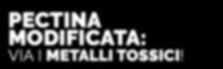 38 Salute Benessere L inquinamento ambientale ci espone quotidianamente ai metalli tossici, minando la nostra salute ed il nostro equilibrio endocrino. Come proteggersi in modo naturale?