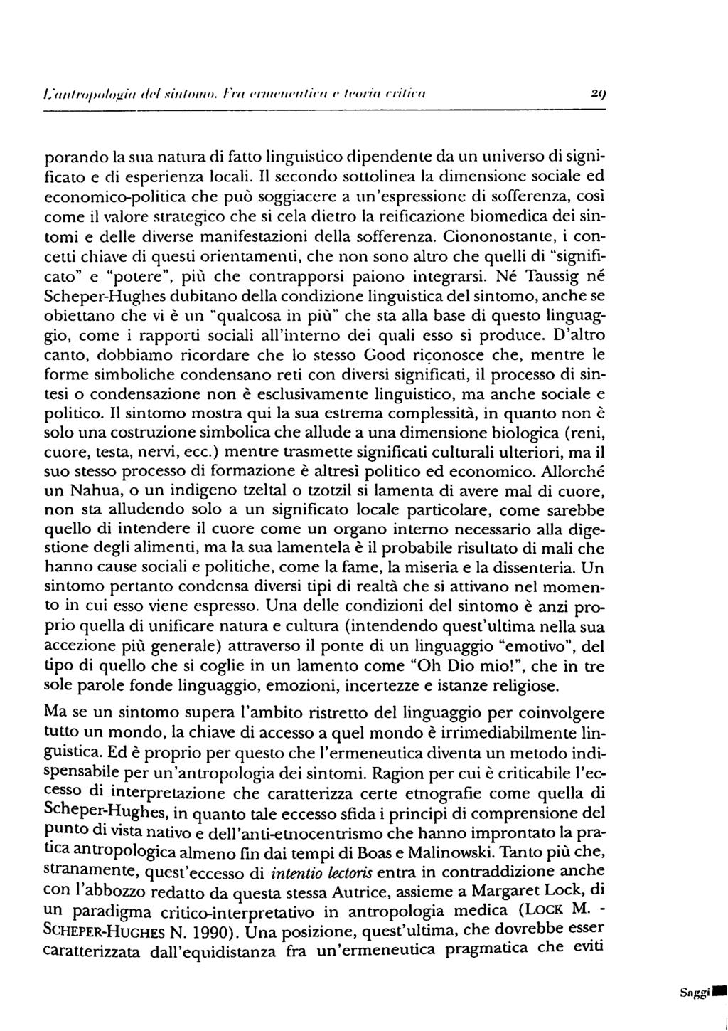 ISdiifnijxilo'^id ilei sfiifdino. I ni t'n/irnt'd/irn e Icorid rri/icd 2(j porando la sua natura di fatto linguistico dipendente da un universo di signi ficato e di esperienza locali.