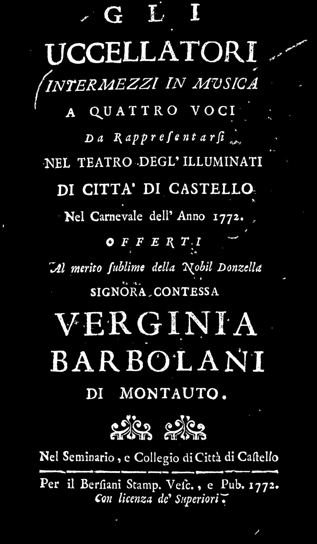 OFFERTI Zìi merito fublìme della T^obil Donzella SIGNORA CONTESSA VERGINI A BARBOLANI DI