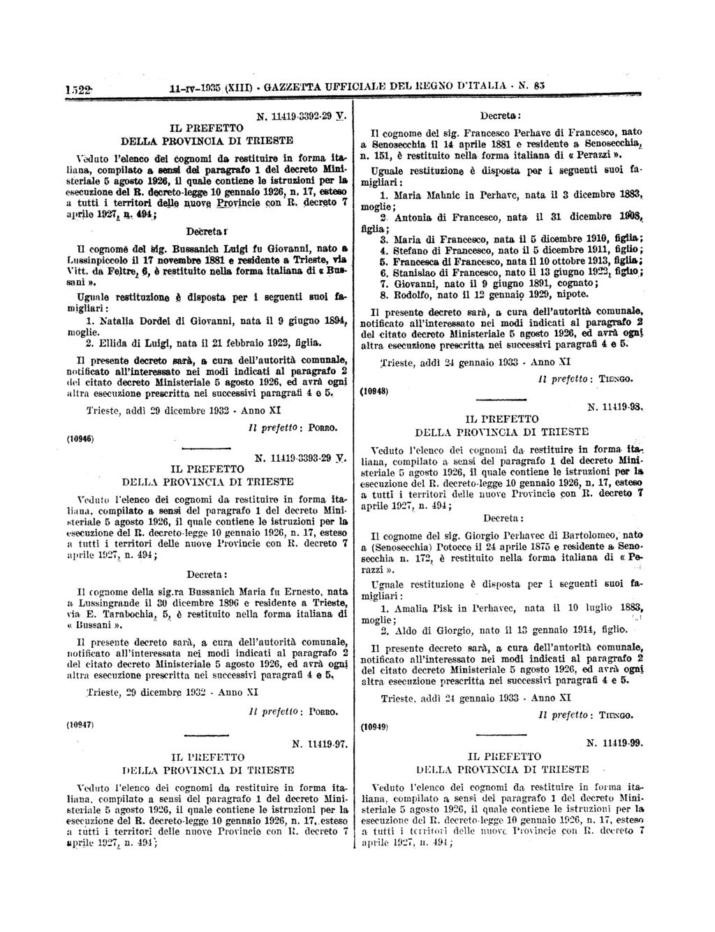 N 1122 11rv1935 II) GAZZETTA UFFI]IALE DEL REGNO D'ITALIA 83 DELLA PROVINOIA DI TRIESTE N 11419339229 Y 5 agosto 1926, 11 quale contiene le istruzioni per la esecuzione del R decretolegge 10 gennaio