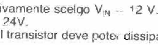 Per non lado dissipare eccessivamente scelgo 1/g4 = 12 V. La Vraddr.