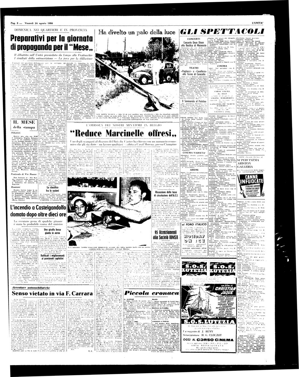 Pag. 5 Vnrdì 24 agosto 1956 L'UNT' DOMKXC \K1 QURTER K X PROVNC Prparatv pr la gornata d propaganda pr l "Ms» Ha dvlto un Bao la luc // dbattto sul!
