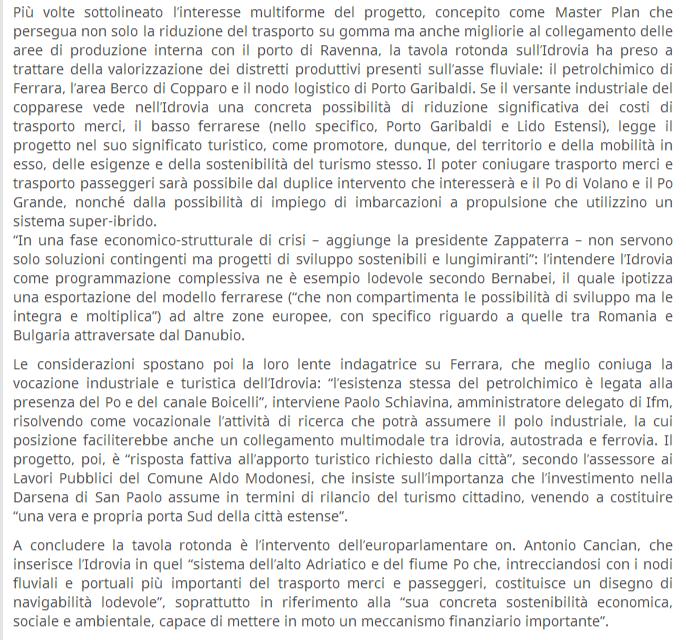 Testo dell articolo: Con l Idrovia il Po come il Danubio Bernabei ipotizza una esportazione del modello ferrarese alle zone balcaniche di Silvia Franzoni L Idrovia ferrarese è un progetto in piena