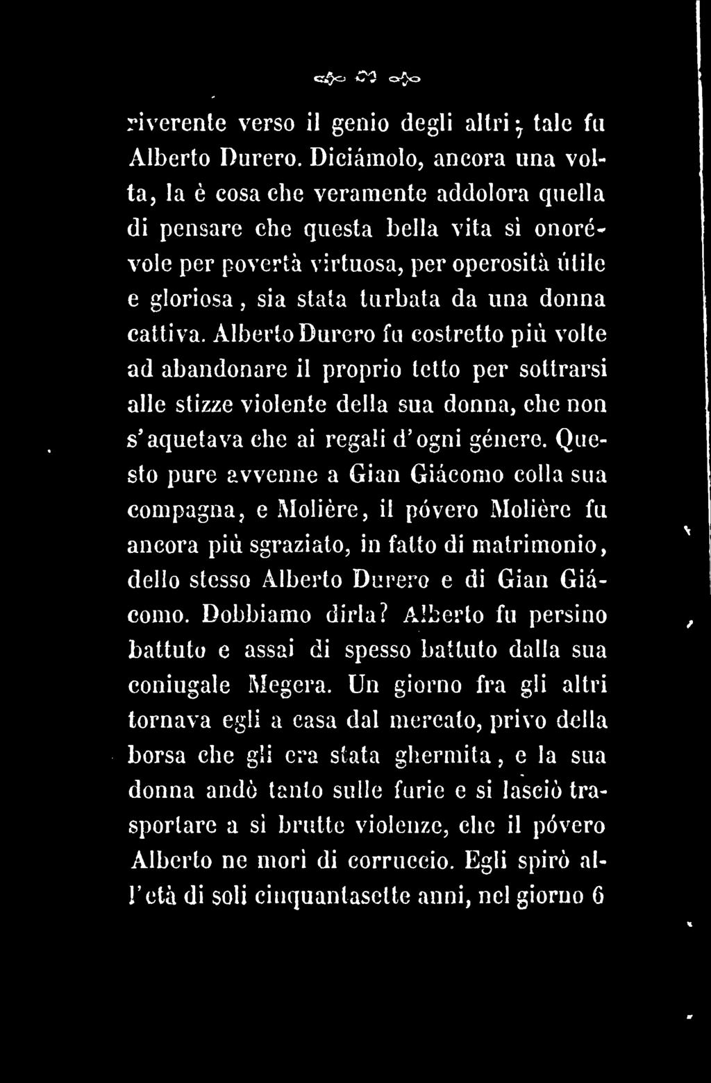 riverente verso il genio degli altri ^ tale fu Alberto Durerò.