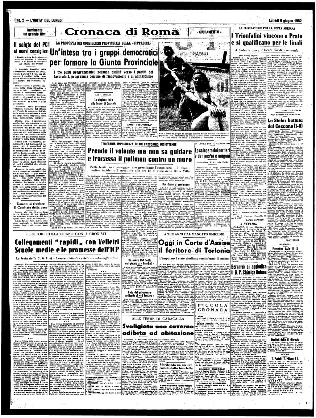 Pg. 2 - L'UNITA 1 DEL LUNEDI' Lune 9 giugno 1952 Imminente un grnde film: Cronc Il sluto del PCI i nuovi consiglieri Il Direttivo dell Federzione romn h espresso 11 ringrzimento e il pluso i