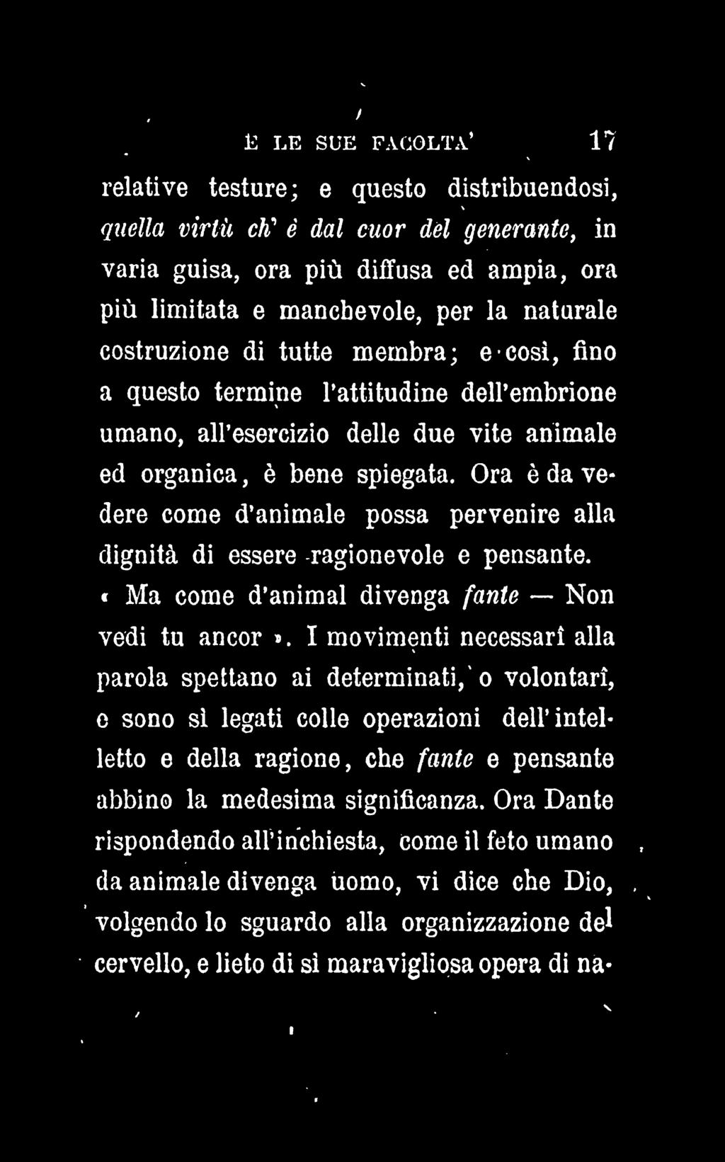 Djgitized by Google V E LE SUE FACOLTÀ.