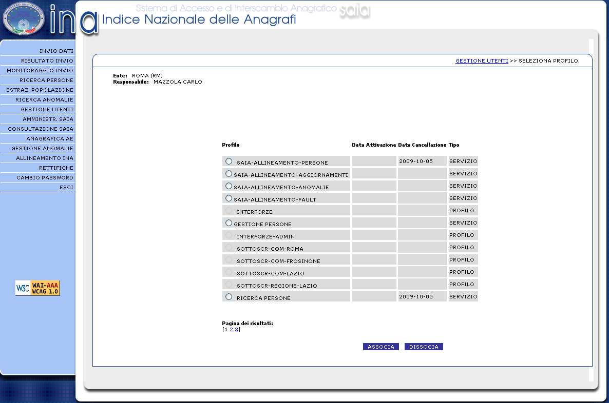 Pag. 41 di 42 A questo punto verrà visualizzata una lista contenente tutti i profili esistenti. Potranno però essere selezionati dal responsabile solamente i profili di tipo servizio.