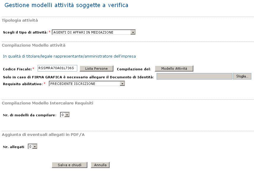 L utente deve indicare prima di tutto la tipologia di attività scegliendo tra: Agenti di affari in mediazione, Agenti e Rappresentanti di commercio, Mediatori marittimi, Spedizionieri.