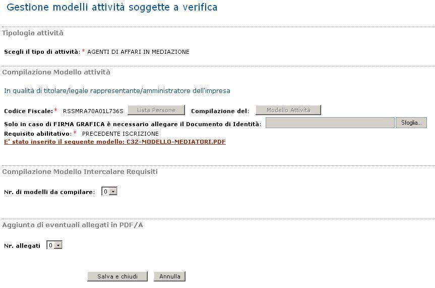 Con le stesse modalità l utente può compilare e allegare anche o solo Modelli B Intercalare Requisiti per ogni soggetto che svolge l attività per conto dell impresa.