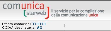 In alto a sinistra è riportata anche la user Telemaco connessa e la CCIAA destinataria impostata di default (l ultima selezionata dall utente) La versione in linea di ComunicaStarweb si trova in lato