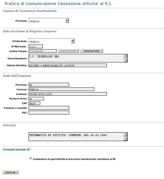 Sia per le imprese individuali che per le società viene proposta la pagina web di cessazione attività ; per le società c è l ulteriore pagina web Cancellazione soci AC/INPS.