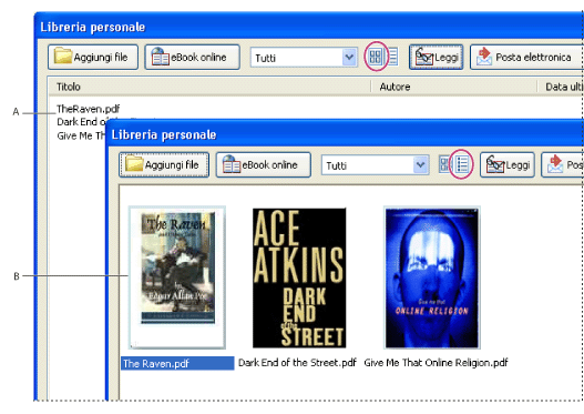 Visualizzazione del contenuto di Libreria personale Il contenuto della biblioteca personale è visualizzato in Libreria personale sotto forma di una serie di miniature o come un elenco di titoli di