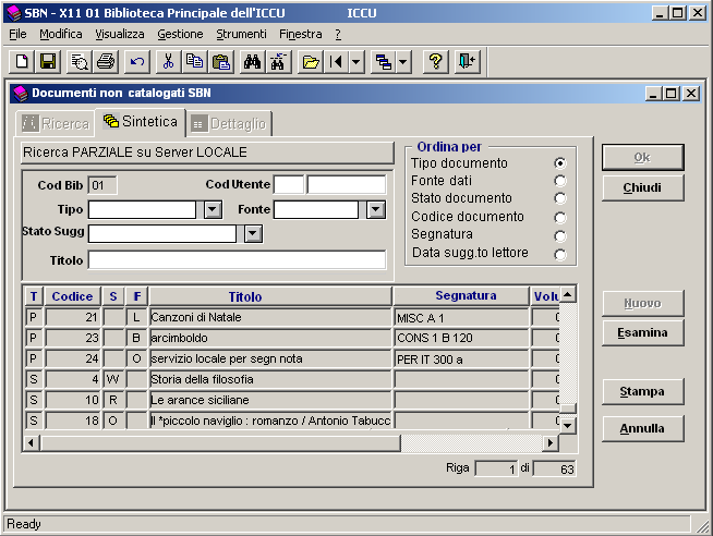 Lista documenti non catalogati SBN La transazione visualizza la lista dei documenti che rispondono ai criteri di ricerca indicati.