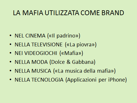 Schema 3. La Mafia utilizzata come brand.