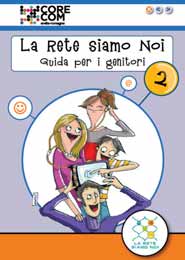 Seminario La rete siamo noi. Un progetto regionale per un uso sicuro di internet e del cellulare, in adolescenza A conclusione del progetto è stato pubblicato La rete siamo noi.