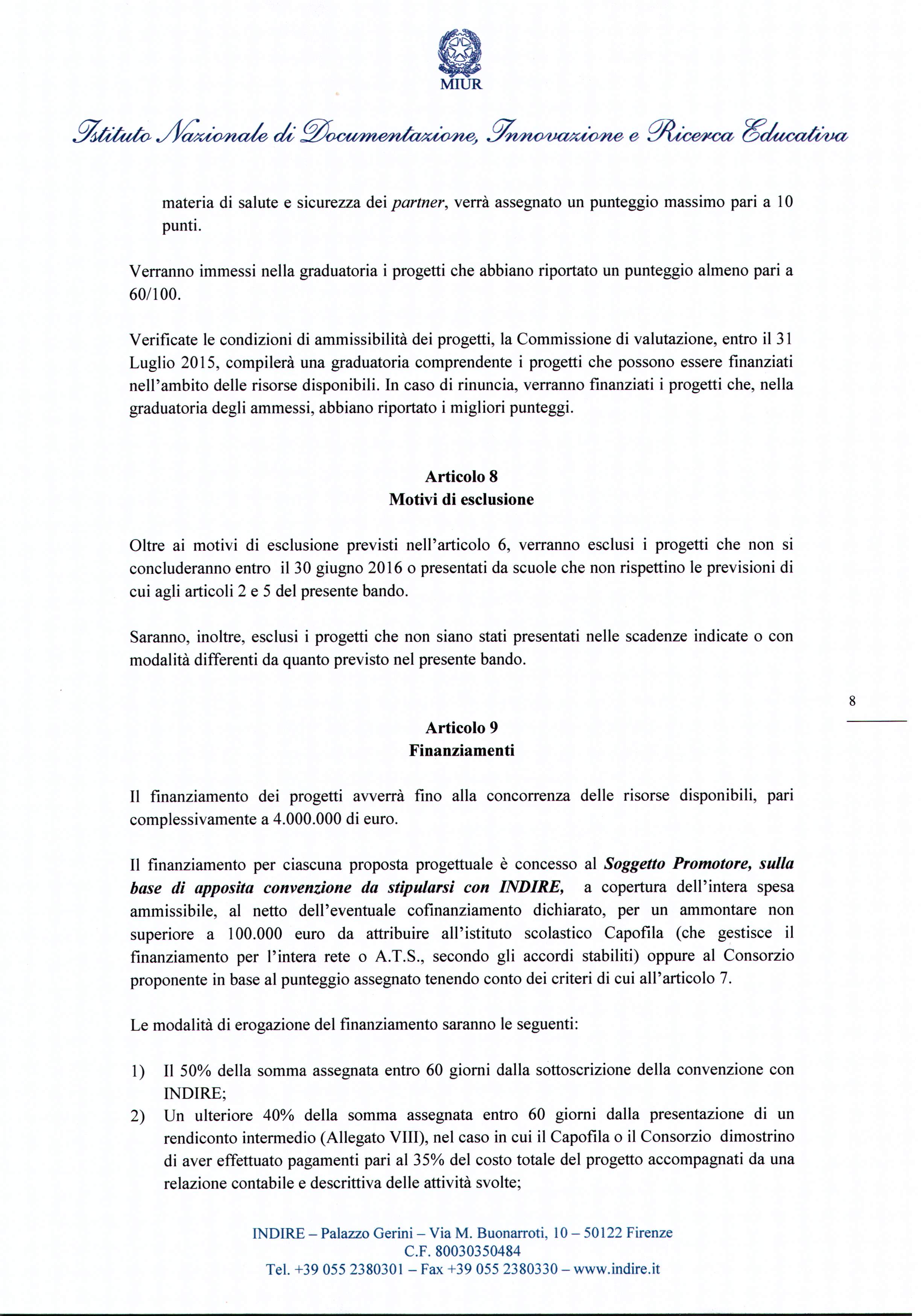 MIUR materia di salute e sicurezza dei partner, verrà assegnato un punteggio massimo pari a lo punti.