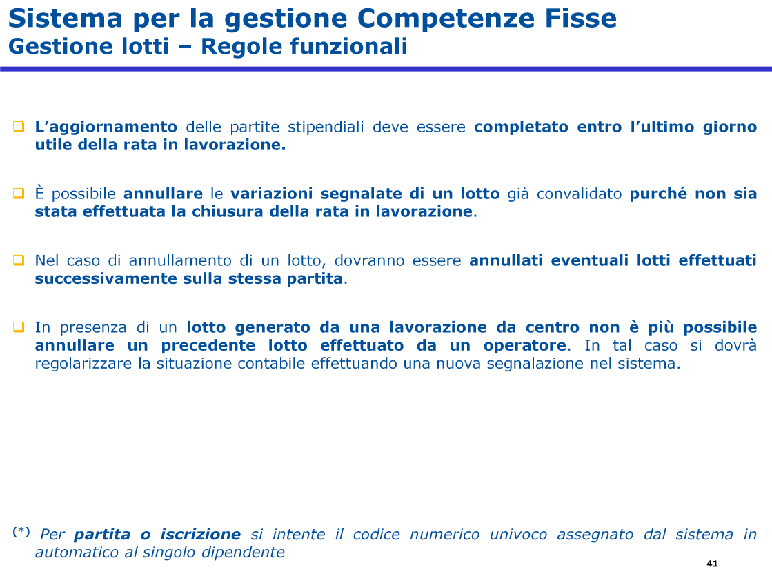 Entro la data di chiusura delle lavorazioni, visibile sul portale NoiPA nella sezione scadenzario e sulla pagina della sezione Stipendi del sistema, sarete abilitati a: Completare l Aggiornamento