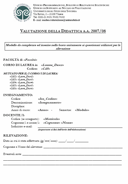 Assieme ai questionari verrà consegnata la copertina contenente tutti i dati necessari alla compilazione corretta dei moduli.