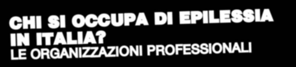 CHI SI OCCUPA DI EPILESSIA IN ITALIA?