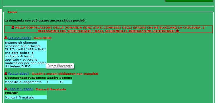 Fintanto che tale condizione non è verificata appariranno apposite finestre che indicano il tipo di errore rilevato: