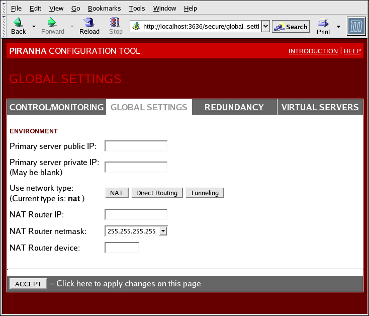 Red Hat Enterprise Linux 6 Amministrazione del Virtual Server Il pannello IMPOST AZIONI GLOBALI è il luogo dove vengono definite le informazioni di networking per le interfacce di rete privata e