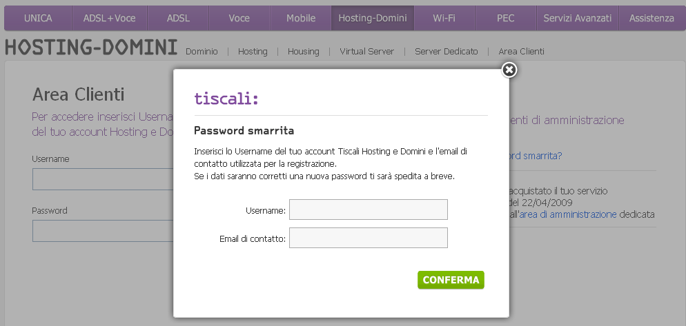 Accesso al pannello di controllo Si accede al pannello di controllo Domini e Virtual Server dall area Clienti Tiscali Hosting e Domini, all indirizzo https://hosting.tiscali.it/account.