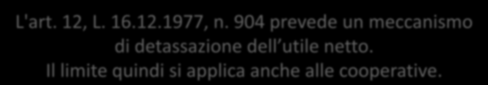 Limite in caso di esenzione dell utile (2) Limite quantitativo in caso di esenzione dell utile Art. 84, c.