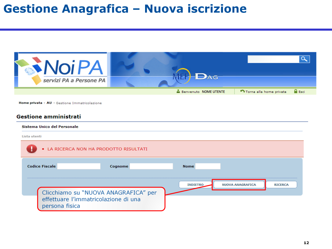 Se l Amministrato non è presente in banca dati il sistema risponderà con un messaggio di questo tipo: "La ricerca non ha prodotto risultati, il codice