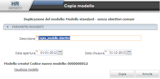 Copia modello scheda e copia rilevazione Dalla nuova versione, viene data la possibilità di copiare sia il modello scheda necessario per la valutazione degli obiettivi (Valutazioni Definizione