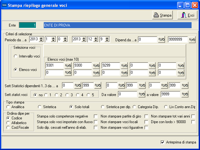 Elaborazioni Mensili o Stampe di Controllo Contributi e Voci Riepilogo GeneraleVoci Riepilogo Generale Voci (1 di 1) Selezionare per il mese da controllare il codice Voce 9301 Recupero