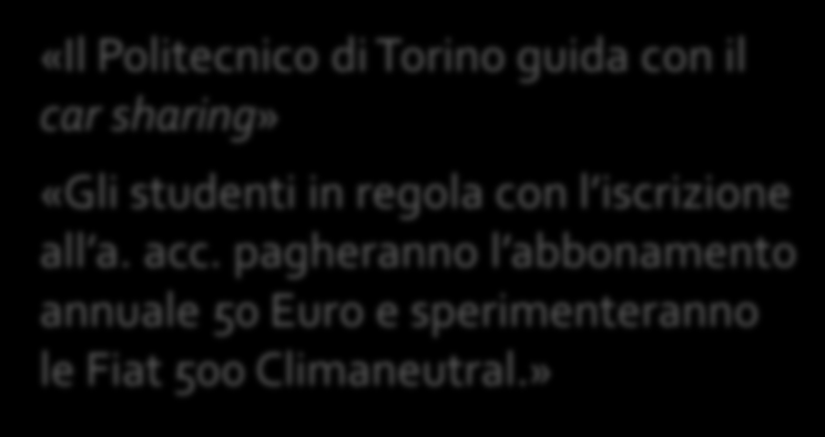 pagheranno l abbonamento annuale 50 Euro e sperimenteranno le Fiat 500