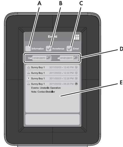 Sunny View: visualizzazione eventi Segnalazione acustica e visiva, tramite pop-up, di tutti gli eventi dell impianto: errori, avvertenze e informazioni Tipologia eventi Creazione storico