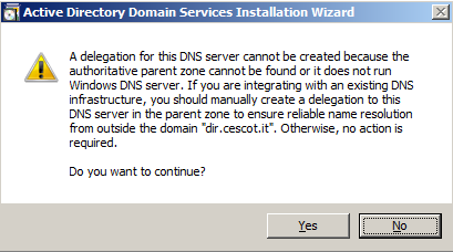 Installazione di Active Directory Veniamo informati in questo passaggio che è necessario creare sul DNS parent la delega per la zona relativa ad Active Directory.