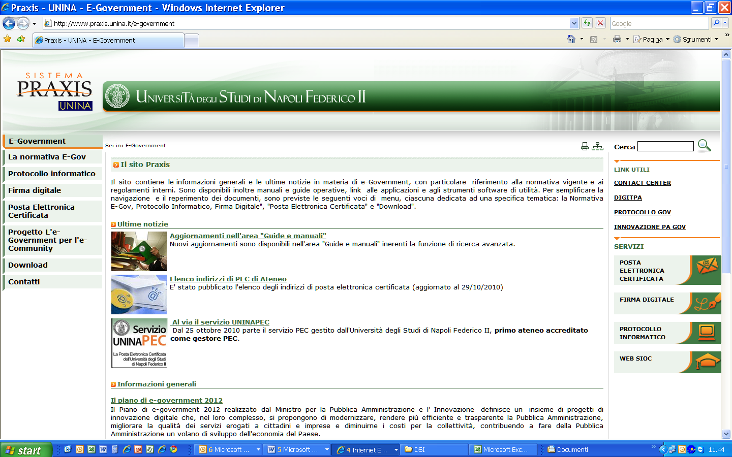 Il sito per l egovernment UNINA http://www.praxis.unina.it Per informazioni aggiuntive: clelia.