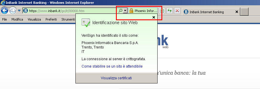 Come accertarsi della sicurezza La protezione del sito è visibile premendo il tasto destro del mouse (fuori da immagini) all'interno di una qualsiasi delle pagine del servizio InBank e scegliendo dal