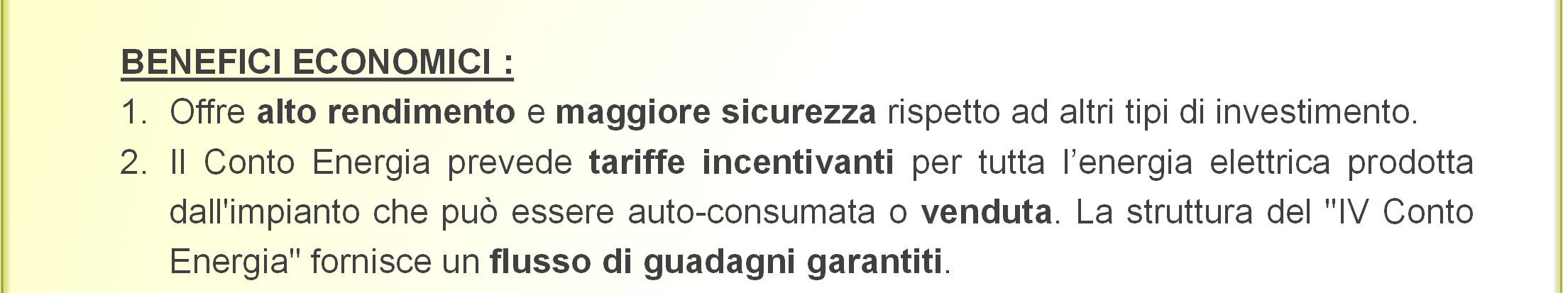 Perché investire su di un impianto fotovoltaico BENEFICI AMBIENTALI: 1 Il fotovoltaico utilizza combustibile totalmente gratuito: l'energia solare 2 Il sole è una risorsa prevedibile, accessibile a