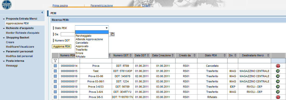 Visualizzazione Proposte Entrata Merci Per visualizzare le PEM selezionare