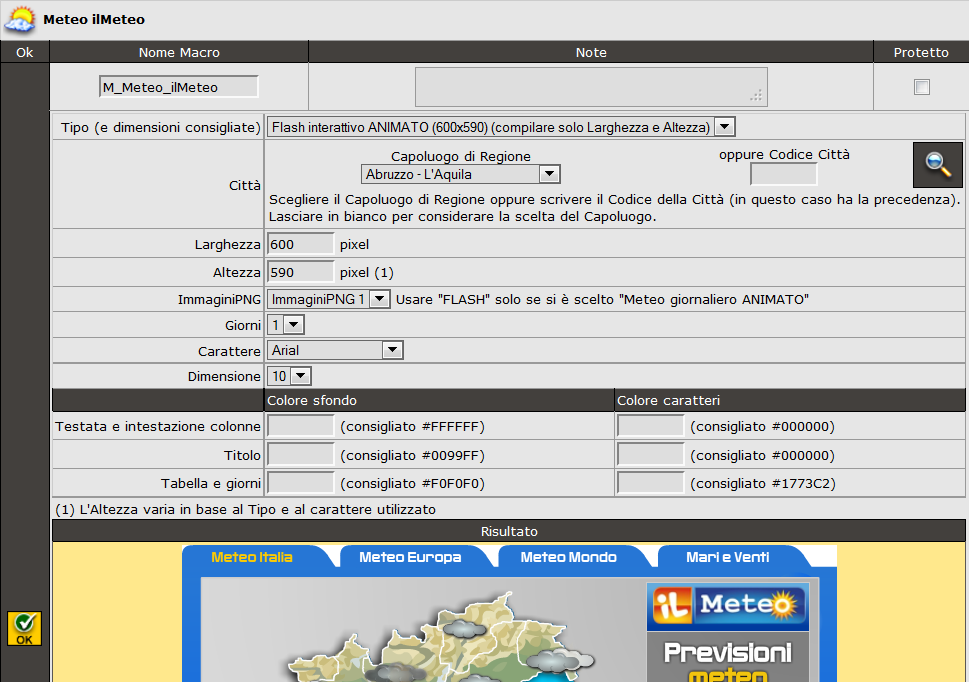 XFACILE / XTOTEM Pagina 189 Widget Informazioni Meteo Sono presenti due Macro che richiamano informazioni meteo.