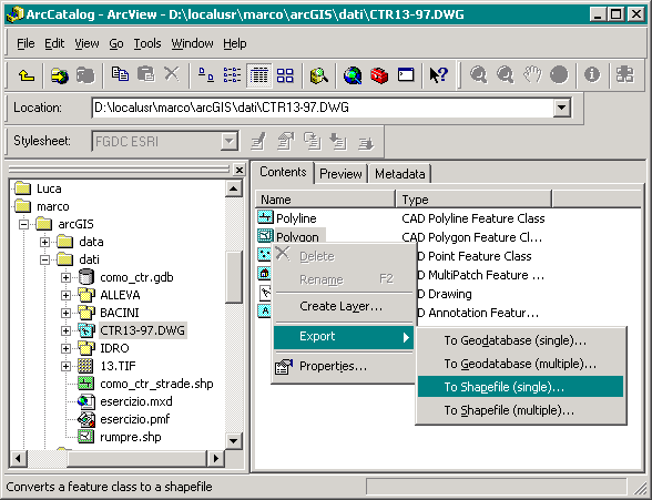 conversione di formato b) da dwg a shape file NOTA: in un dwg sono presenti più tipi di