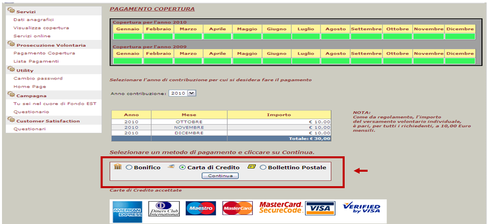 possibile visualizzare i periodi che si intende versare (decisi al momento dell iscrizione) e scegliere la modalità di pagamento tra: - Bonifico: