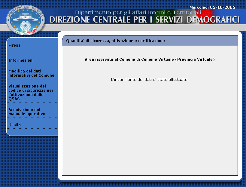 Una volta inviati i dati viene visualizzata la pagina (vedi figura 16) nella quale si conferma l inserimento dati è stato effettuato con successo. Figura 16 2.