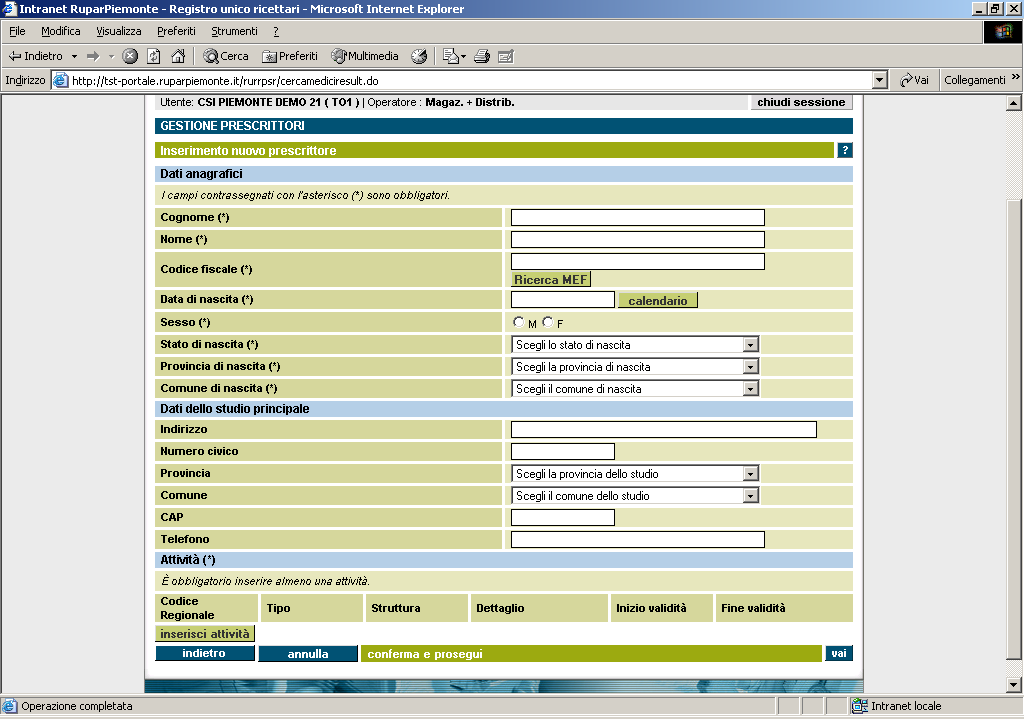 2.2.3 Inserimento prescrittore La pagina permette l inserimento dei dati anagrafici e delle attività di un nuovo prescrittore.